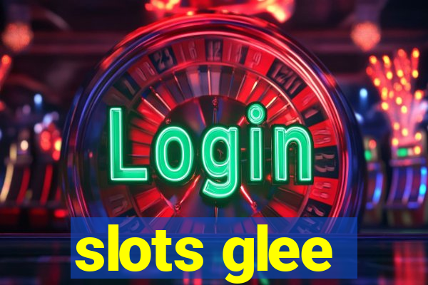 slots glee